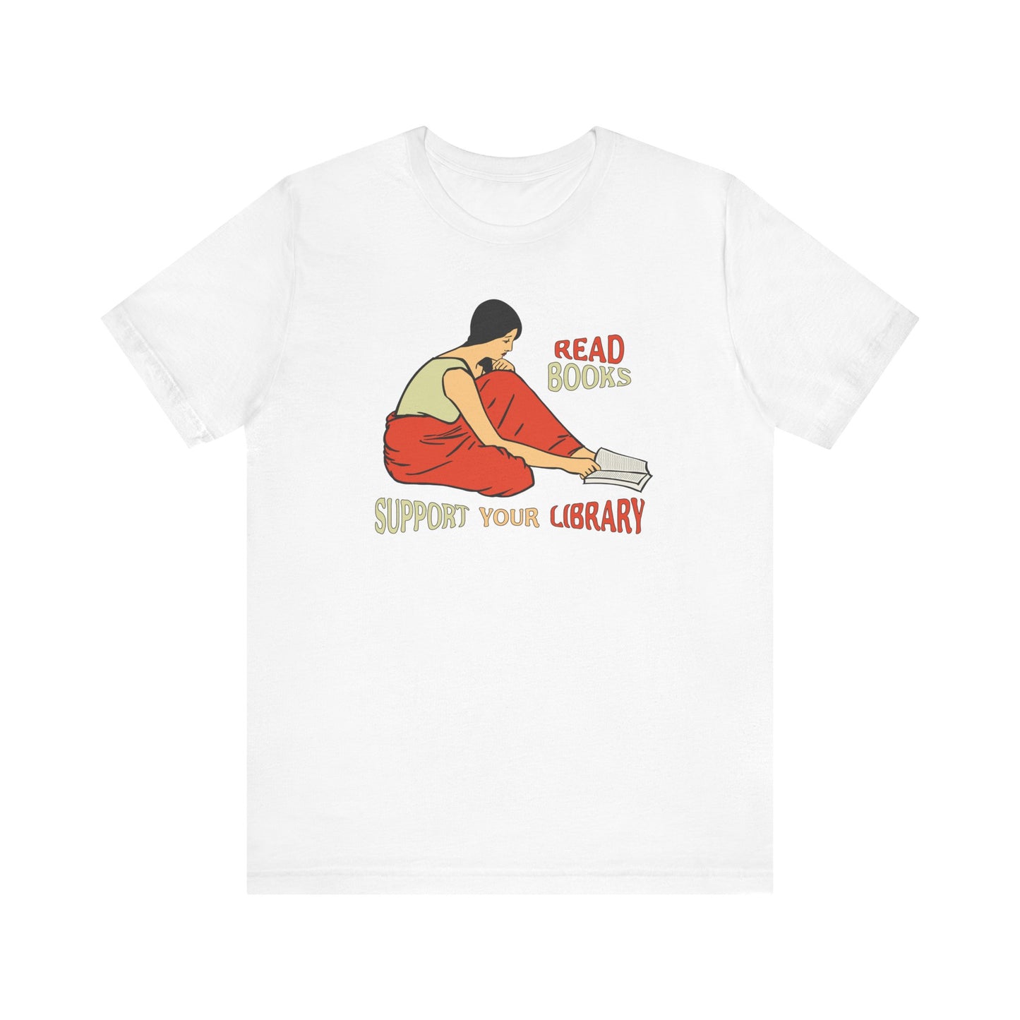 Support Your Library - Read Books - Unisex T-Shirt