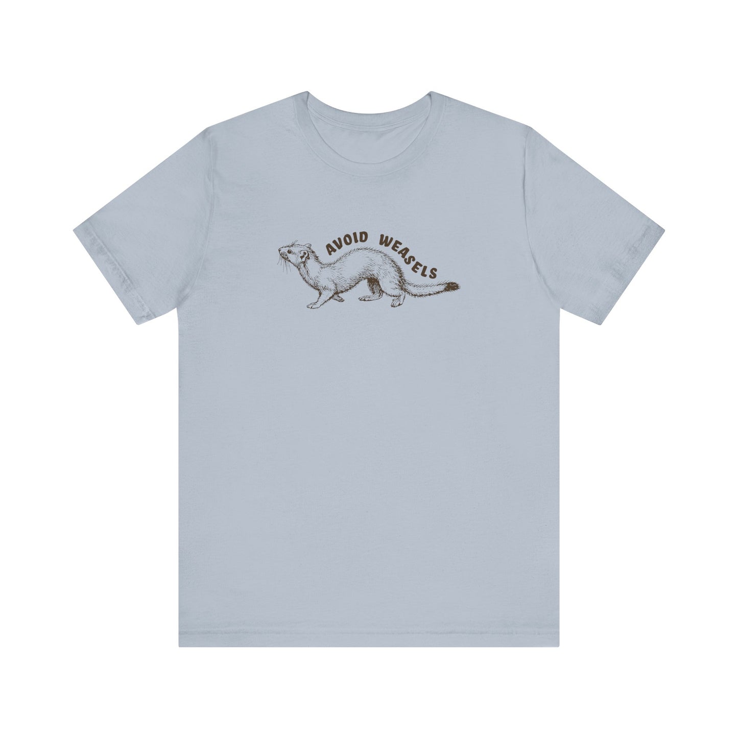 Avoid Weasels - Unisex T-Shirt