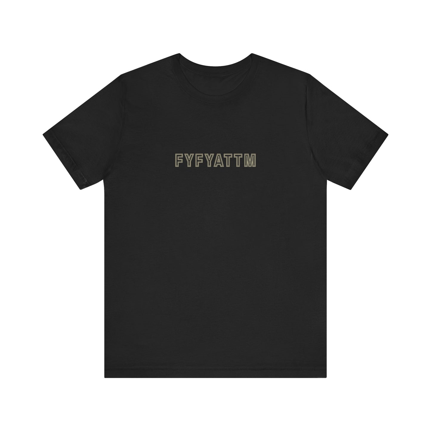 F You for your Attention to this Matter Unisex T-Shirt