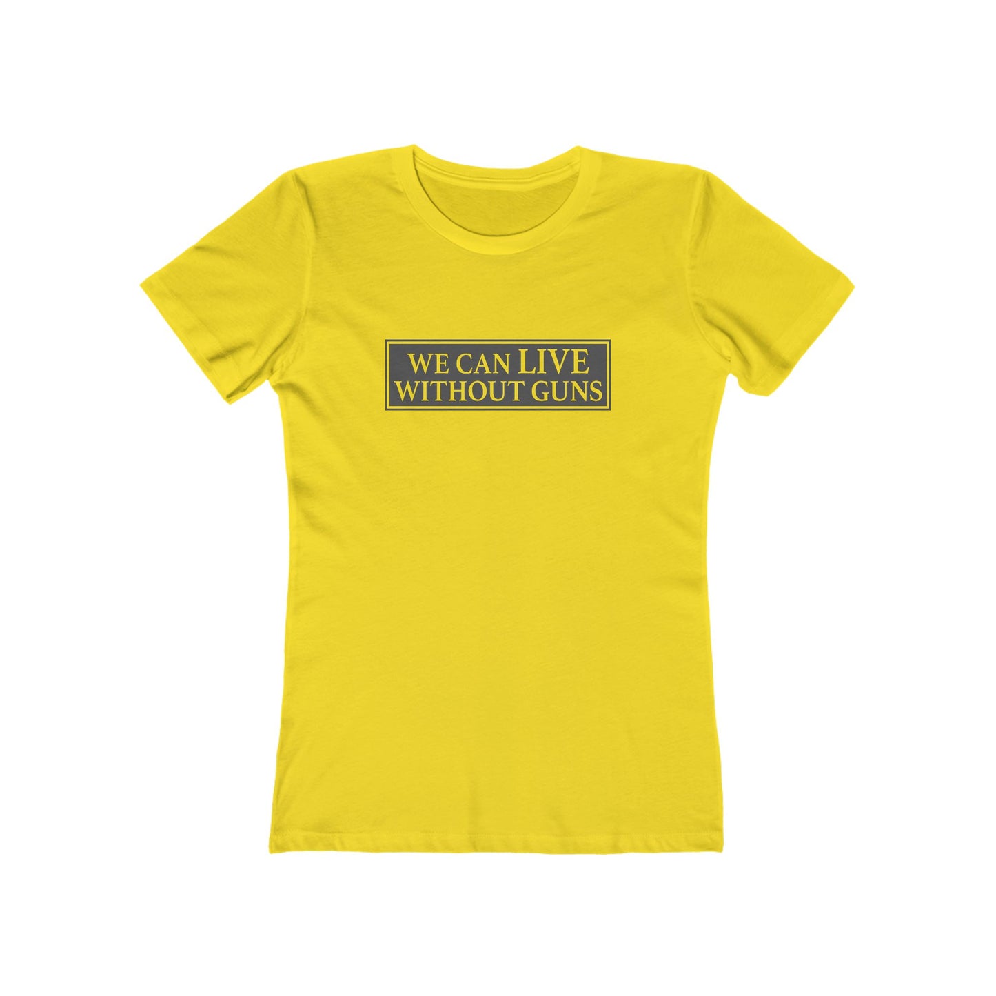 We Can Live Without Guns 1 Women's T-Shirt