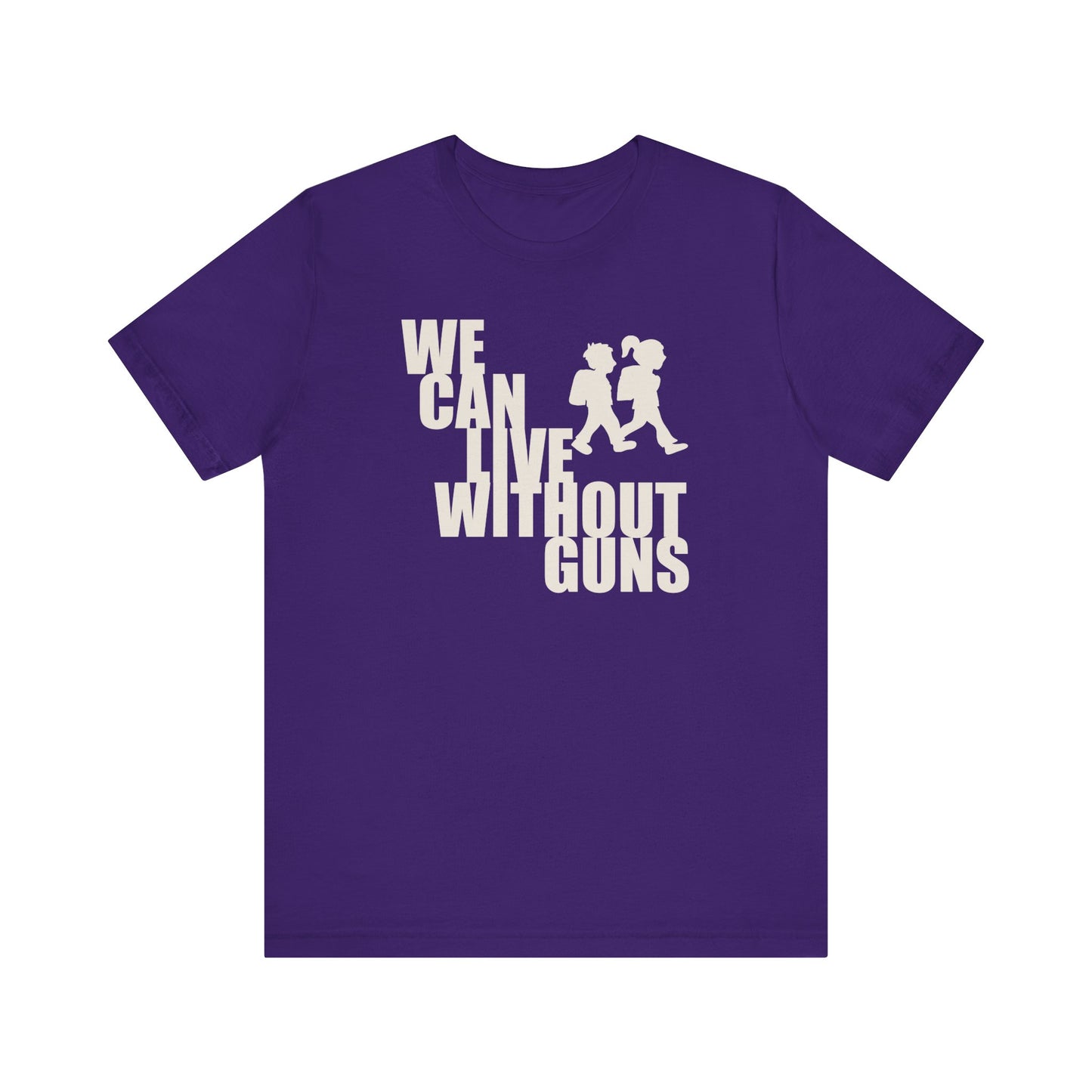 We Can Live Without Guns 2 Unisex T-Shirt