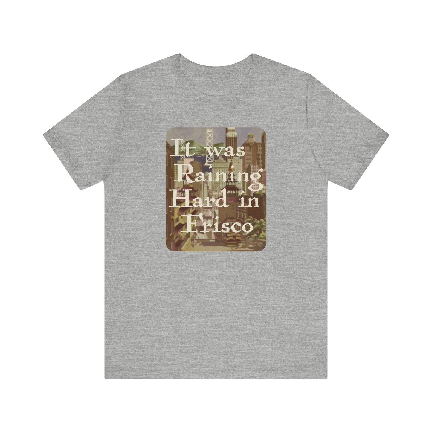 It Was Raining Hard In Frisco - Taxi Harry Chapin - Unisex T-Shirt