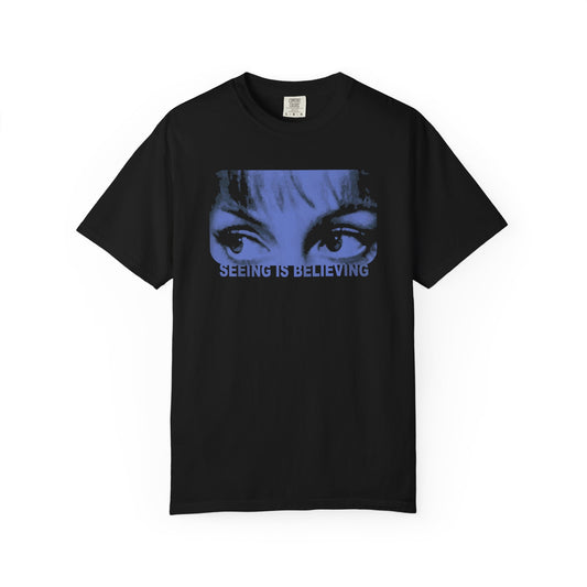 Seeing is Believing T-Shirt Eyes Unisex