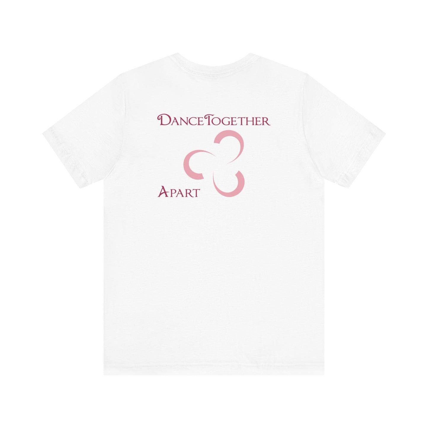 Dance Together Apart - Front/Back - Custom Unisex T-Shirt
