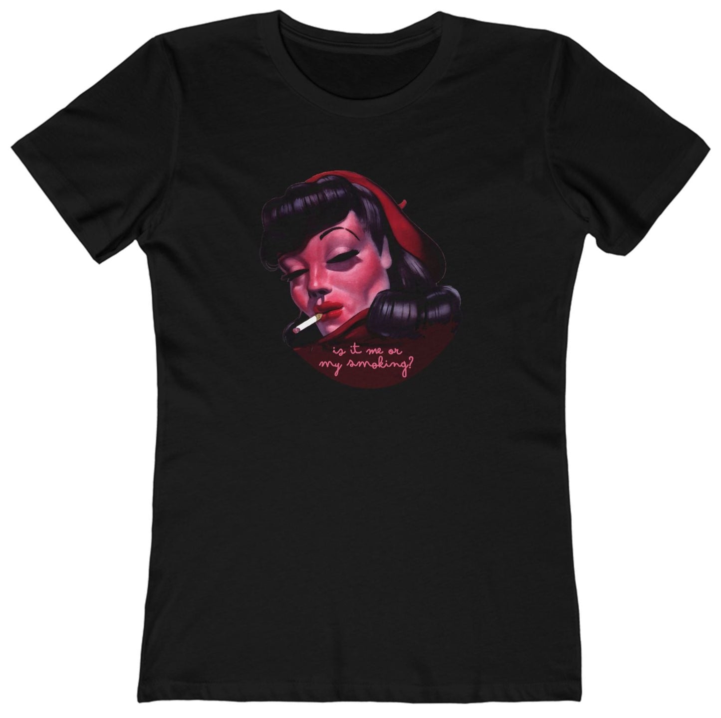 Is it Me or my Smoking? Women's T-Shirt