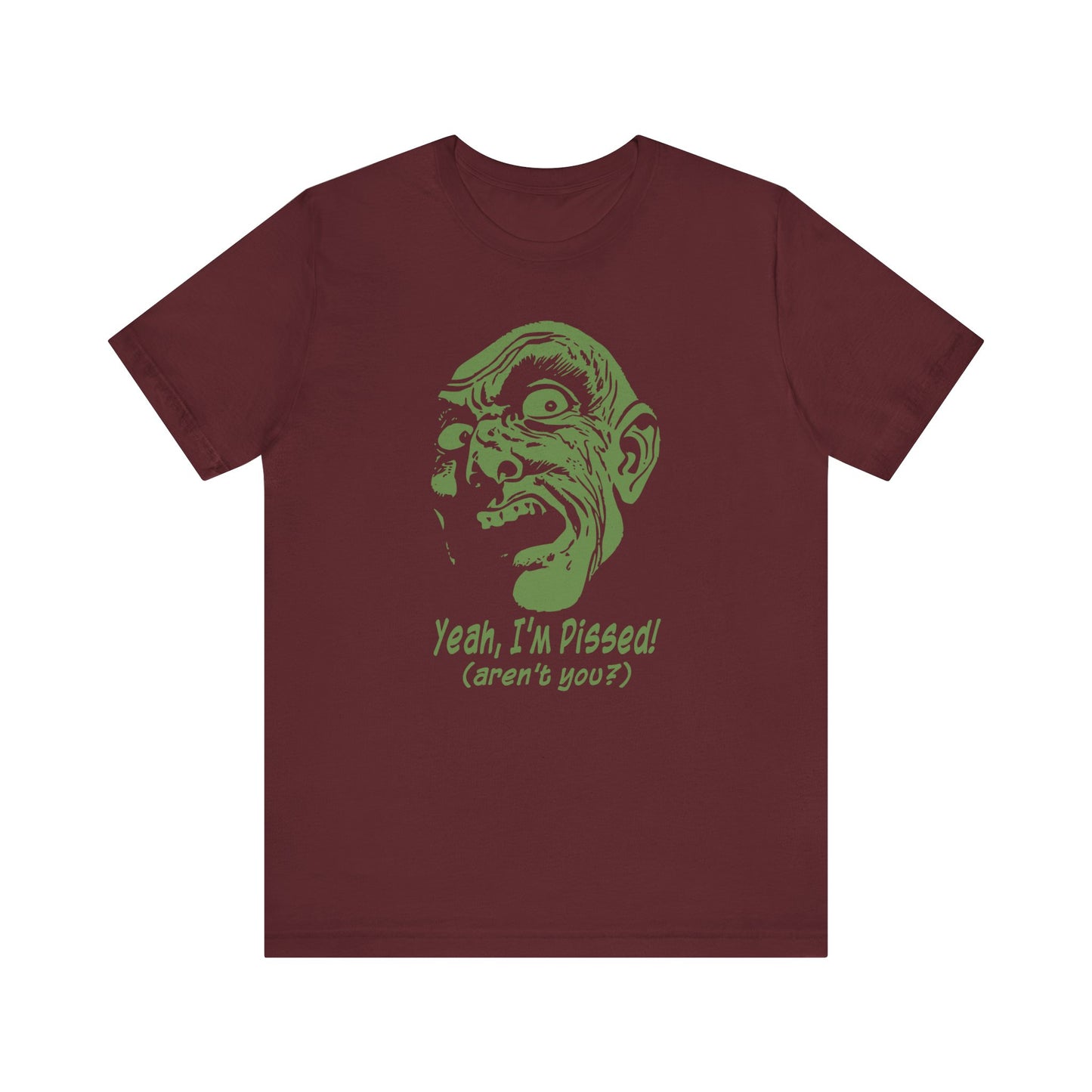 I'm Pissed Unisex T-Shirt