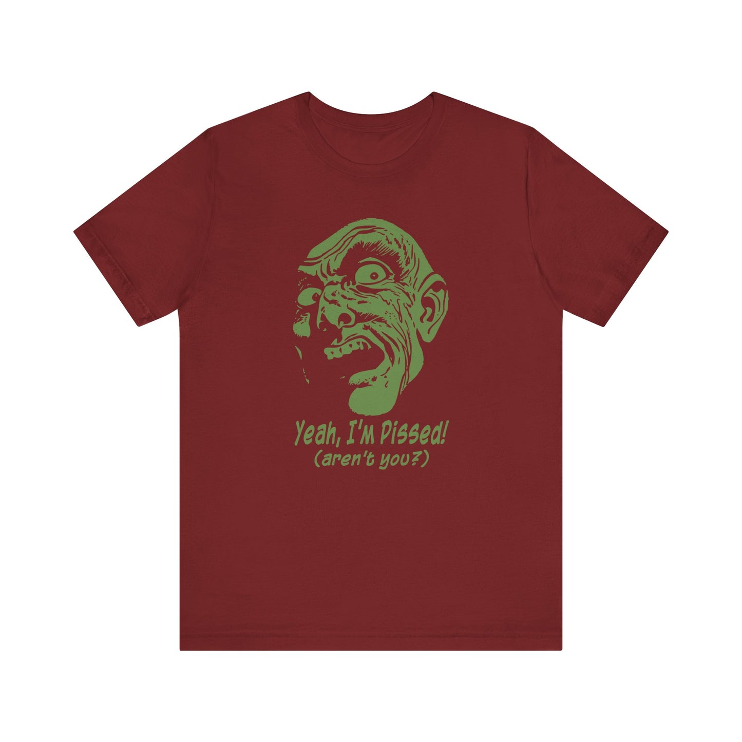 I'm Pissed Unisex T-Shirt