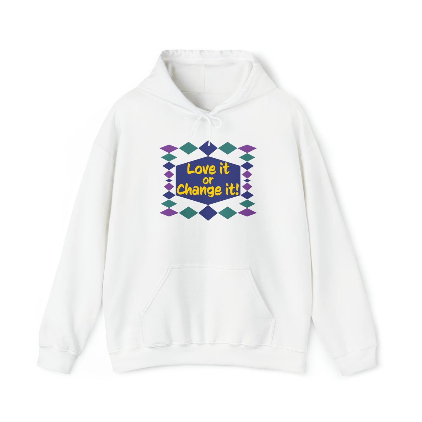 Love it or Change it! - Unisex Hoodie