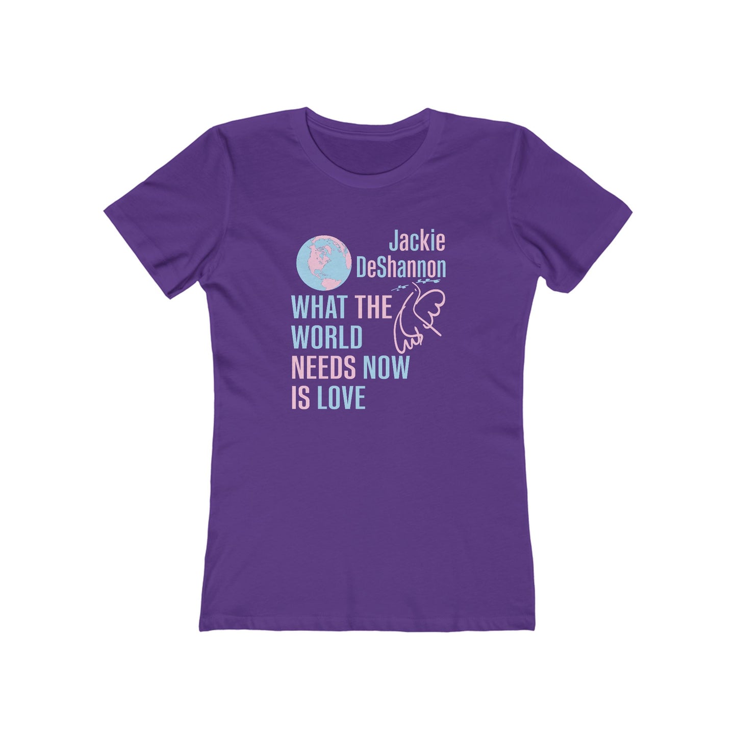 What the World Needs Now is Love Jackie DeShannon Women's T-Shirt