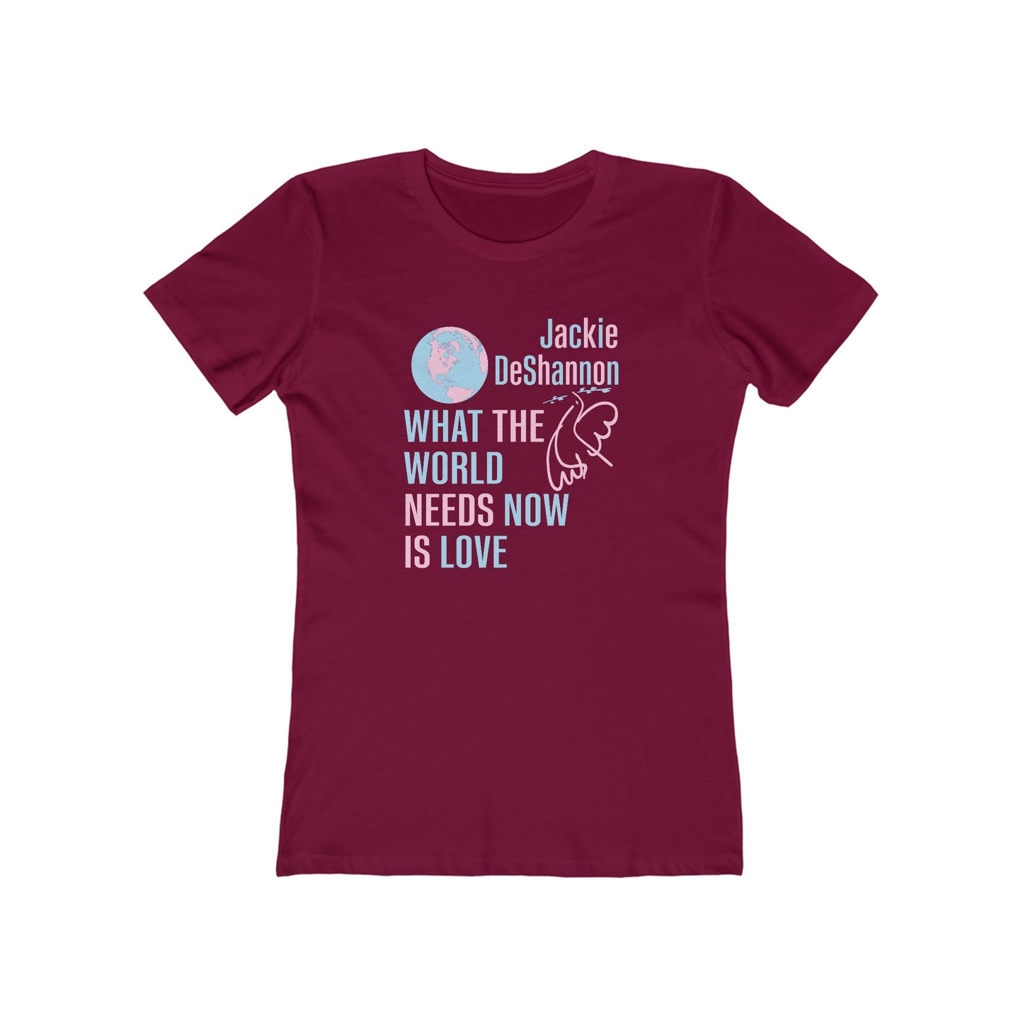 What the World Needs Now is Love Jackie DeShannon Women's T-Shirt