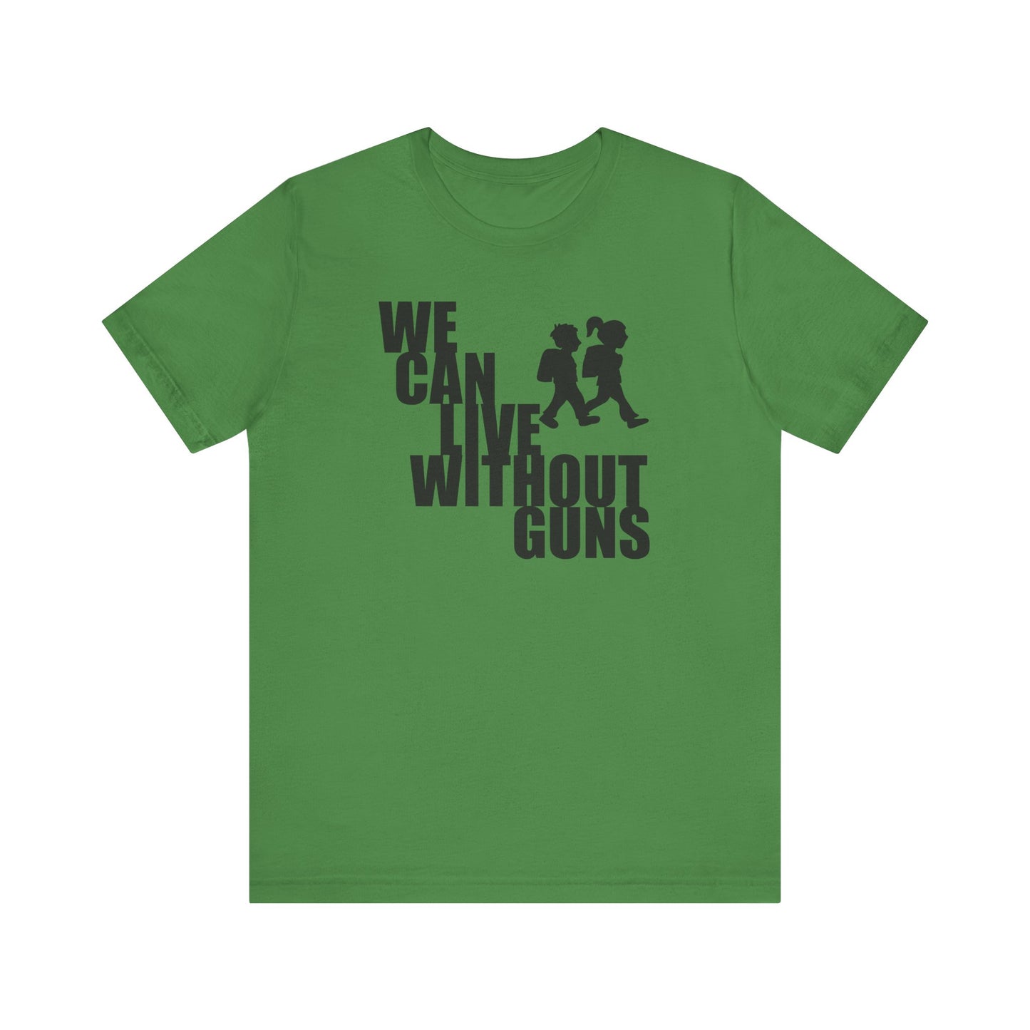 We Can Live Without Guns 2 Unisex T-Shirt