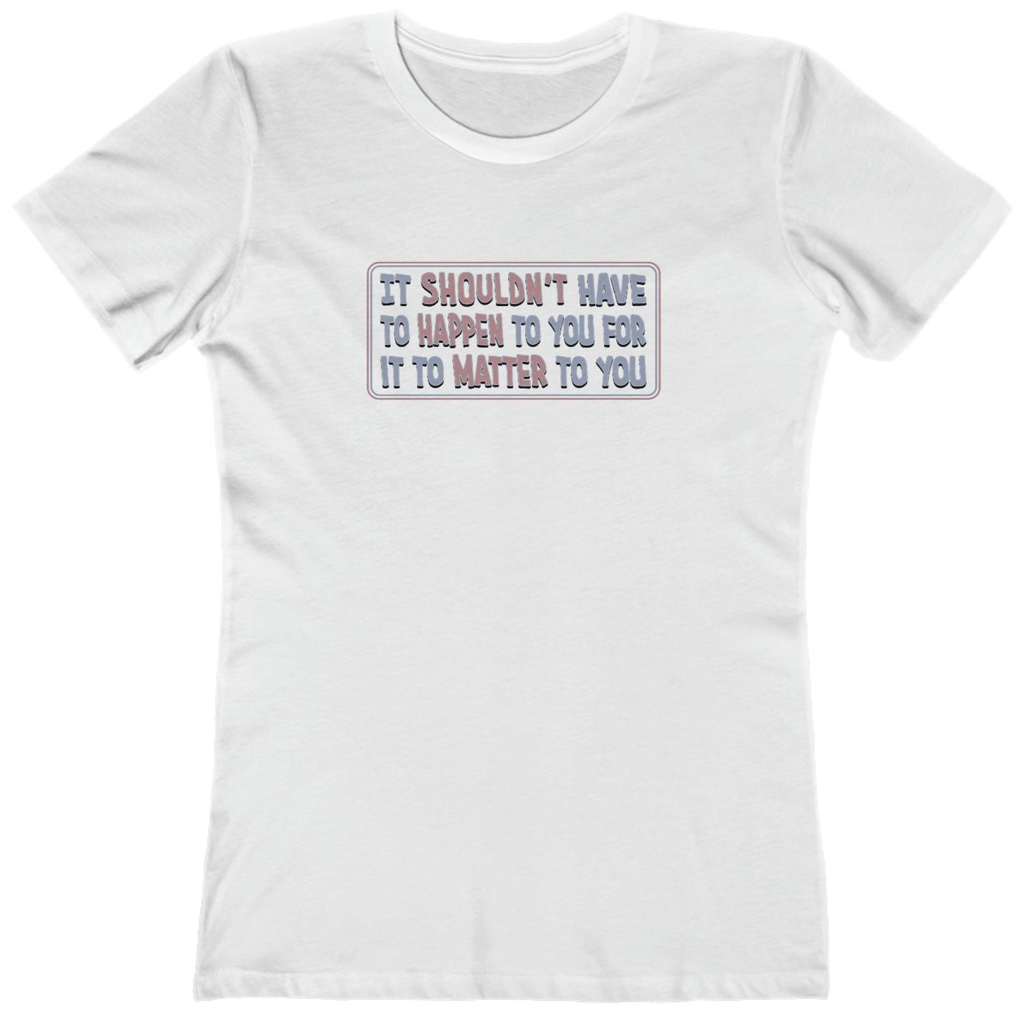 It should matter to you t shirt