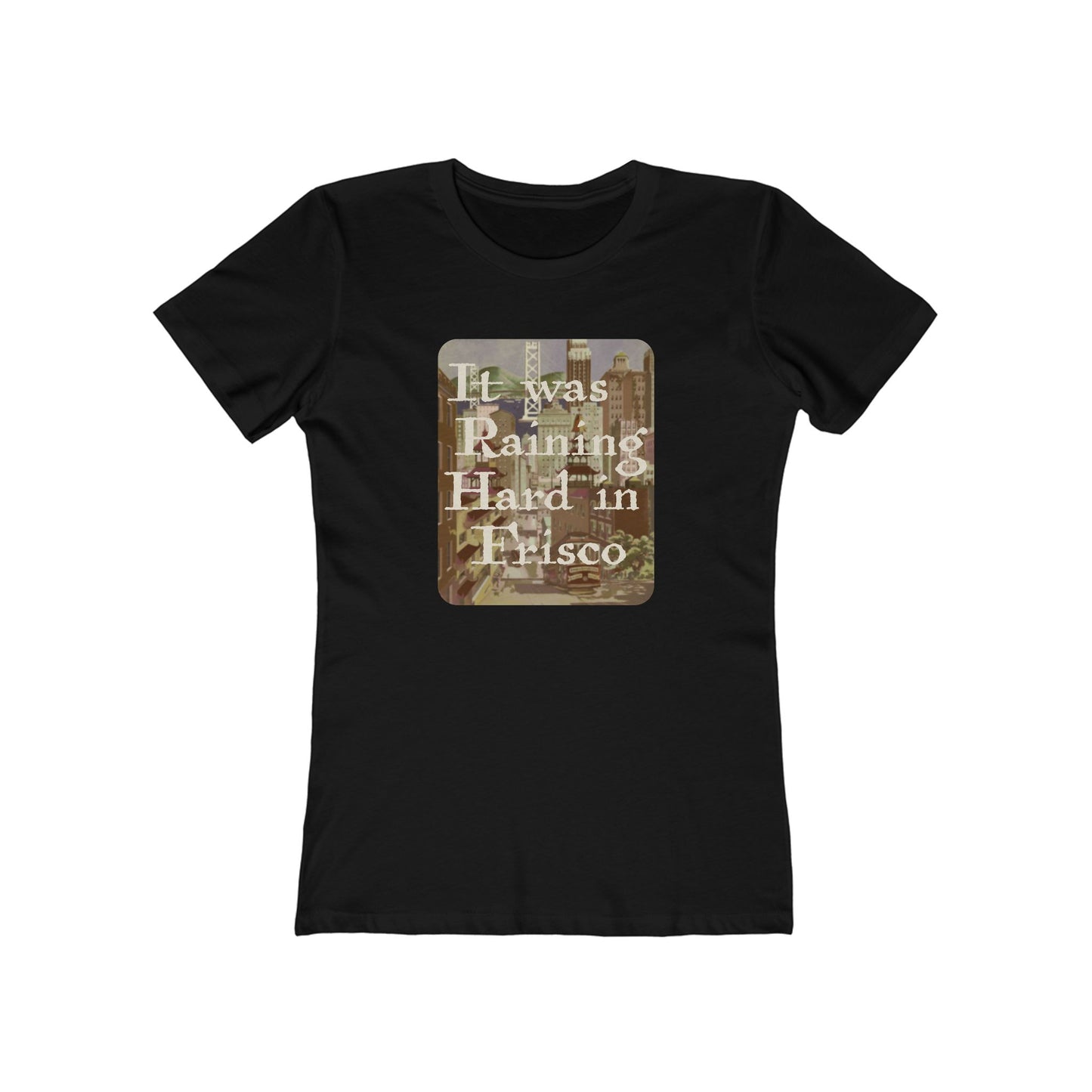 It Was Raining Hard in Frisco - Taxi Harry Chapin - Women's T-Shirt