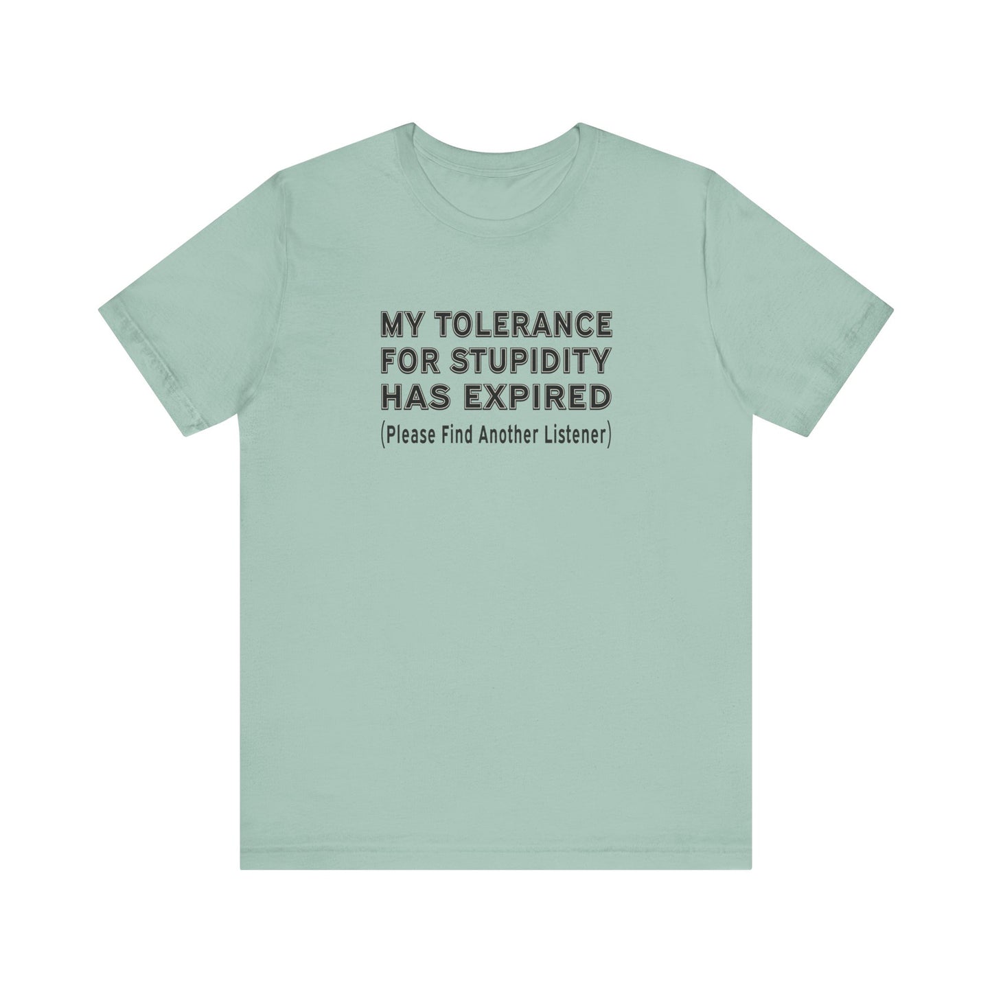 Tolerance for Stupidity - Unisex Tee