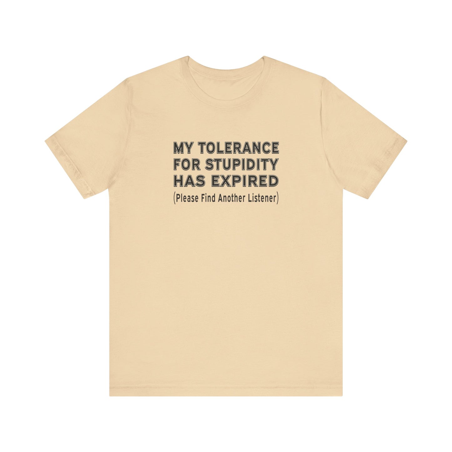Tolerance for Stupidity - Unisex Tee