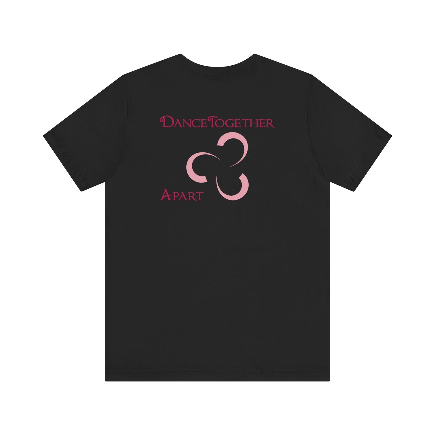 Dance Together Apart - Front/Back - Custom Unisex T-Shirt
