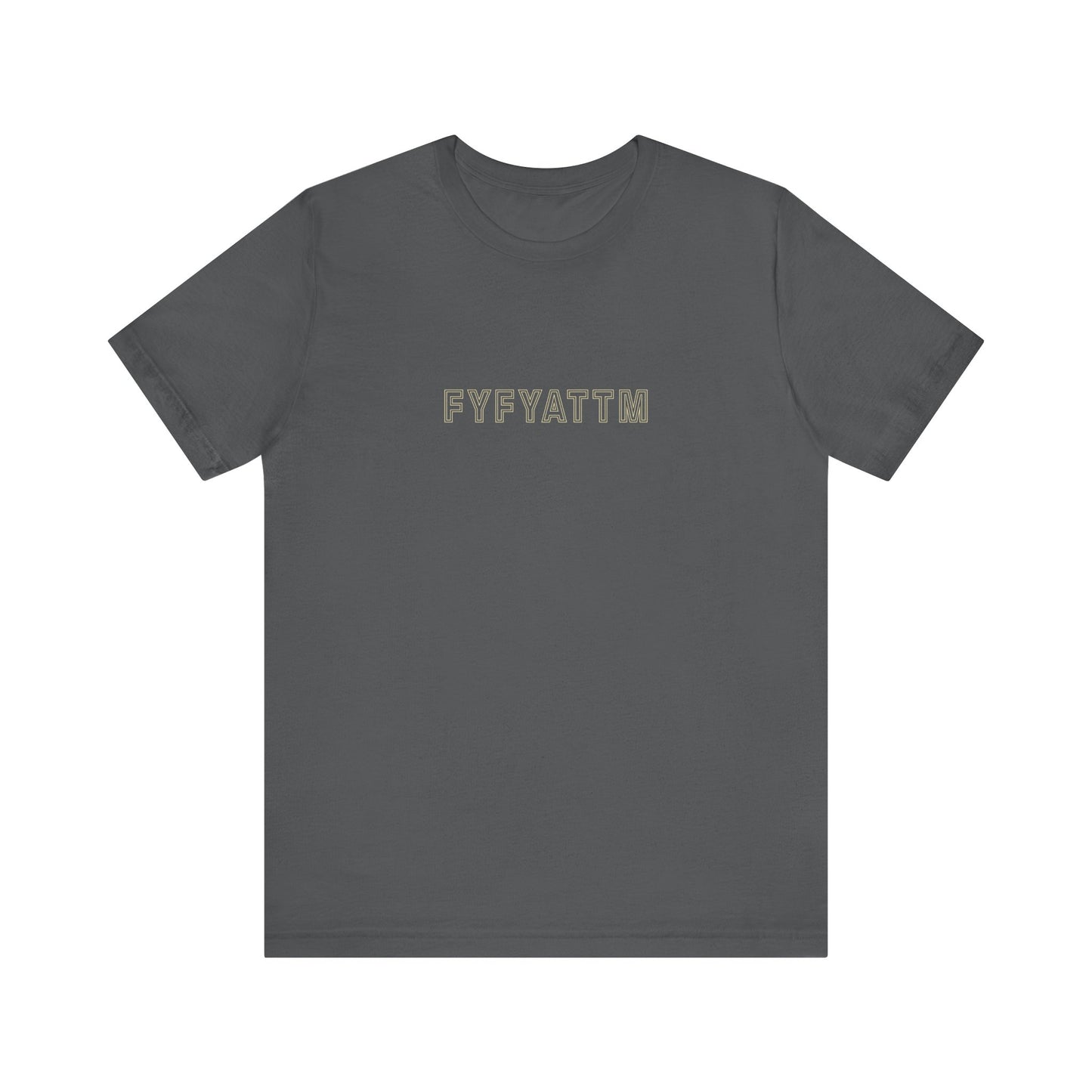F You for your Attention to this Matter Unisex T-Shirt