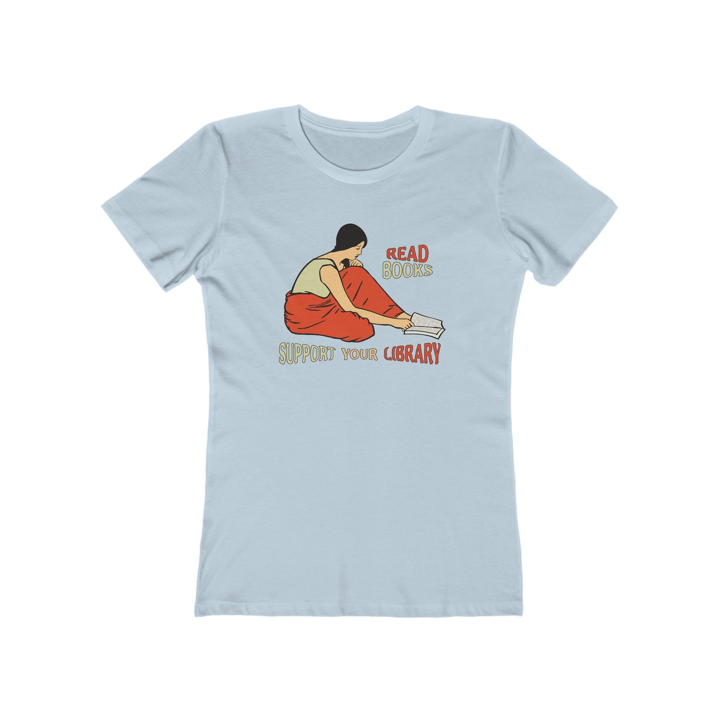 Support Your Library - Read Books - Women's T-Shirt