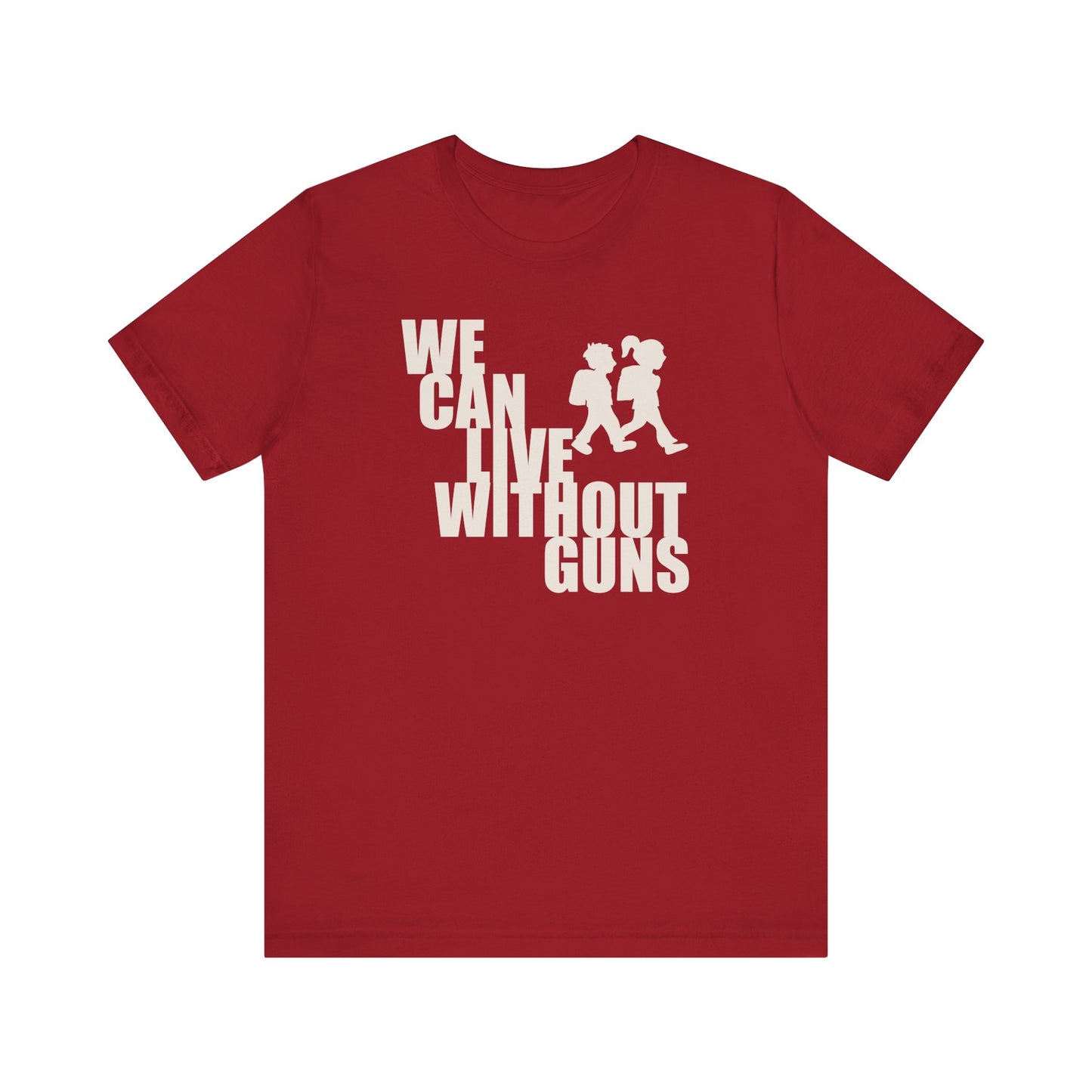 We Can Live Without Guns 2 Unisex T-Shirt