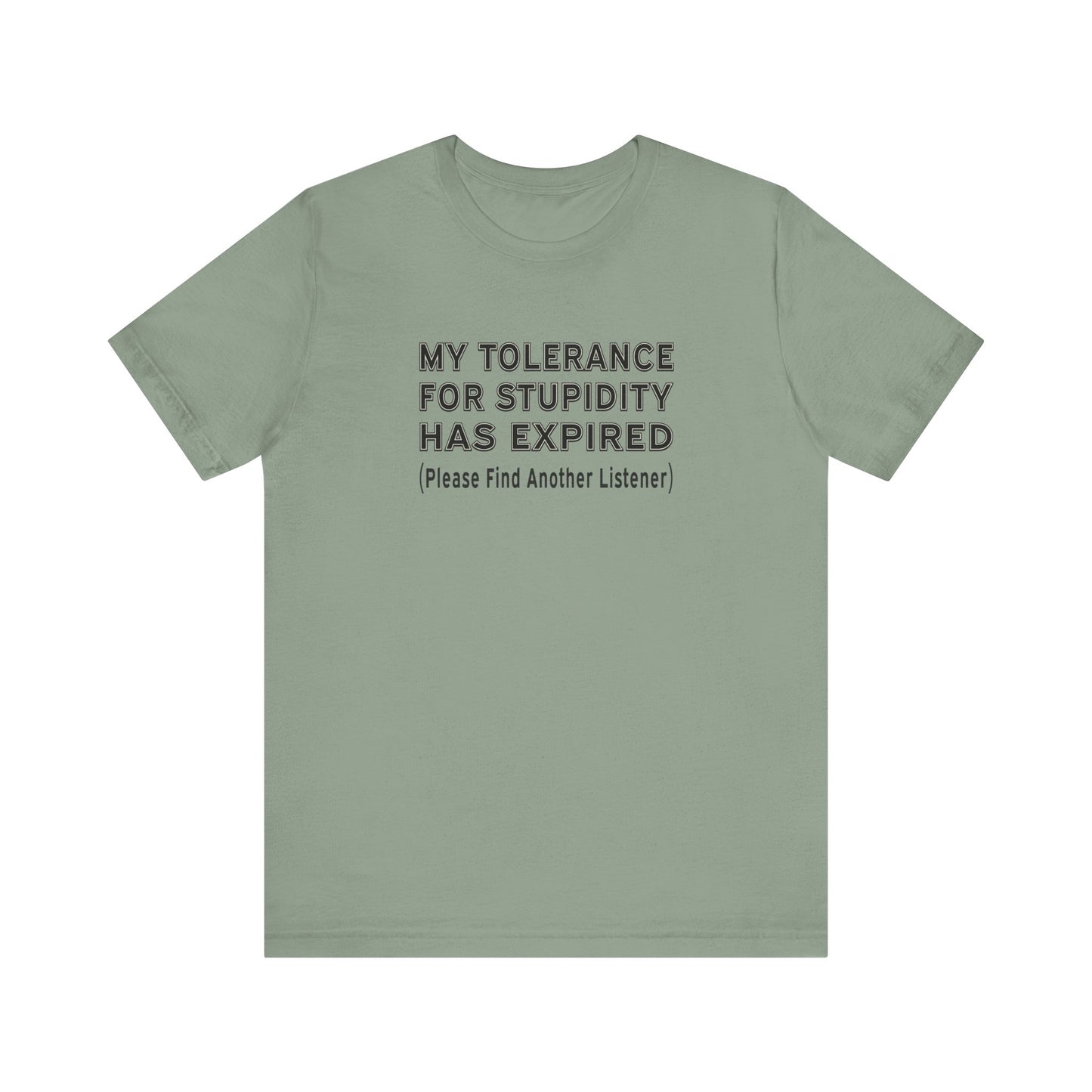 Tolerance for Stupidity - Unisex Tee