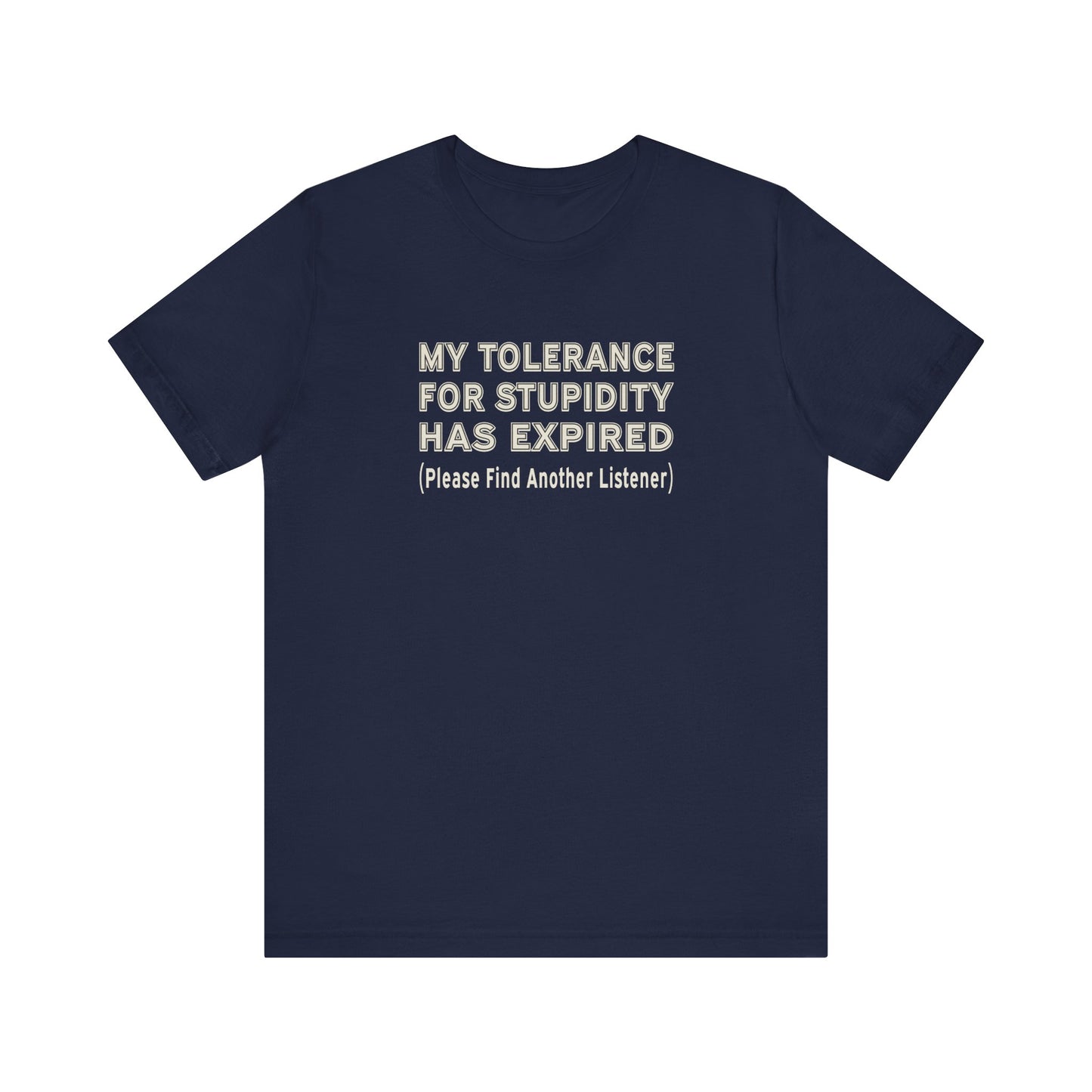 Tolerance for Stupidity - Unisex Tee