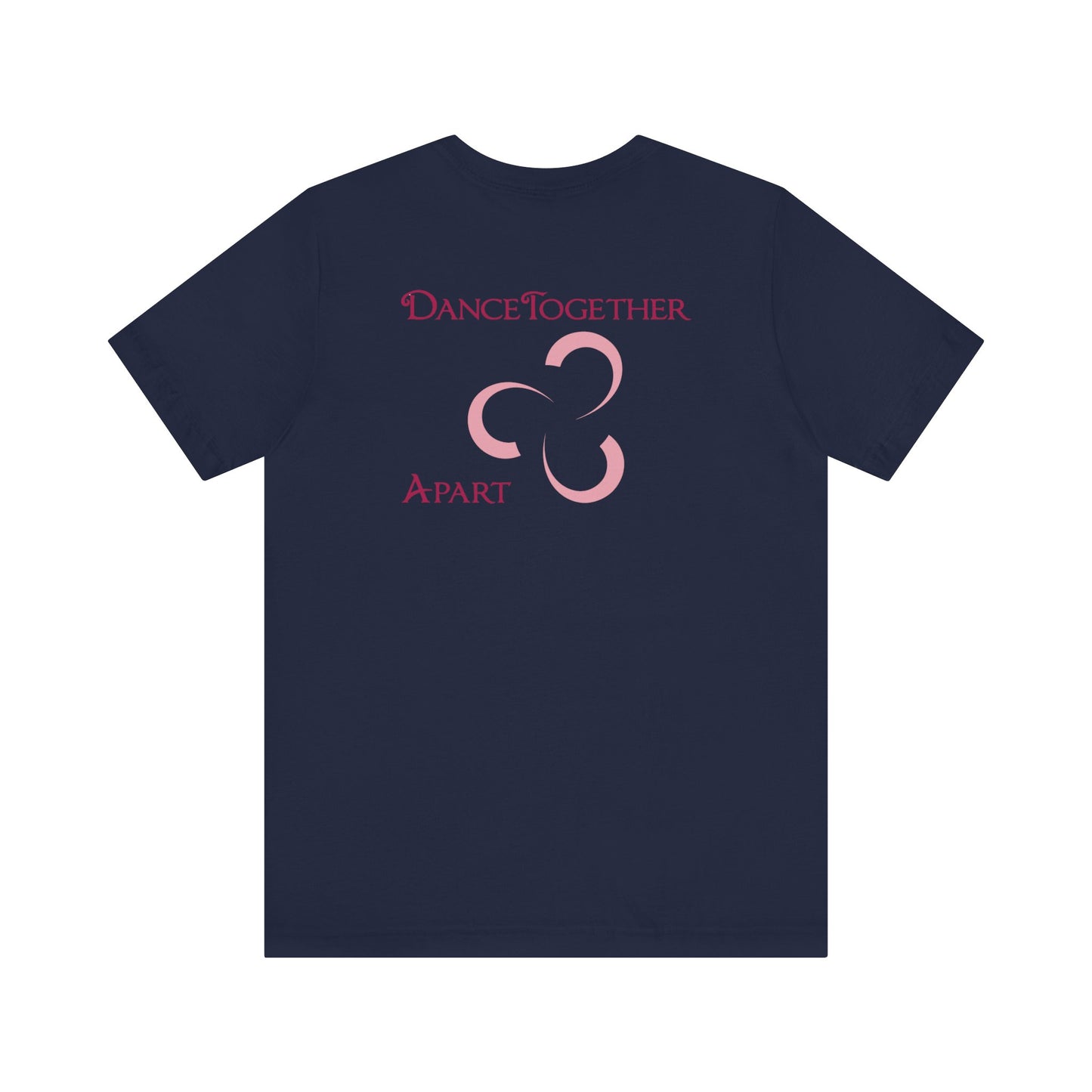 Dance Together Apart - Front/Back - Custom Unisex T-Shirt