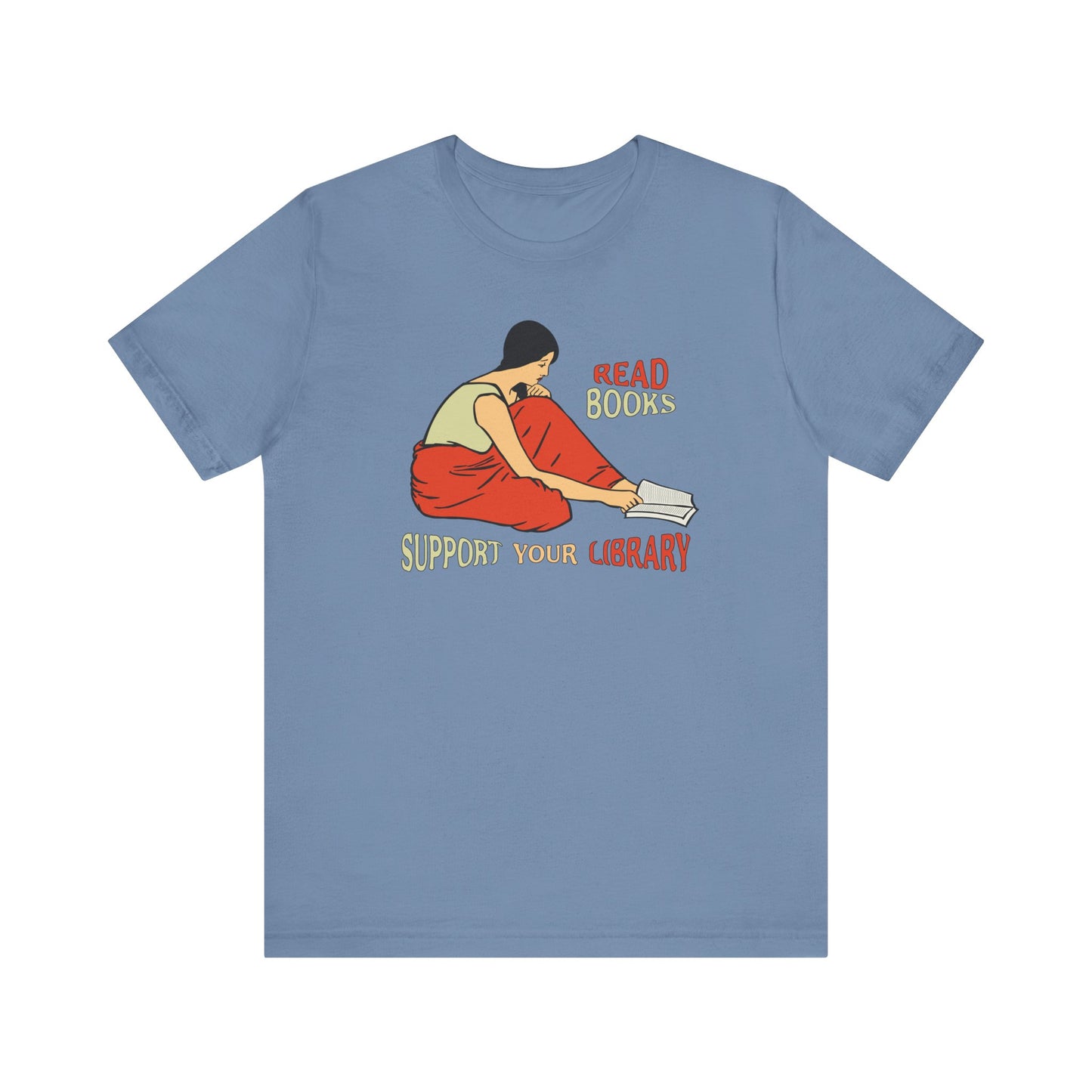 Support Your Library - Read Books - Unisex T-Shirt