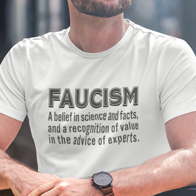 Faucism Dr Fauci t shirt