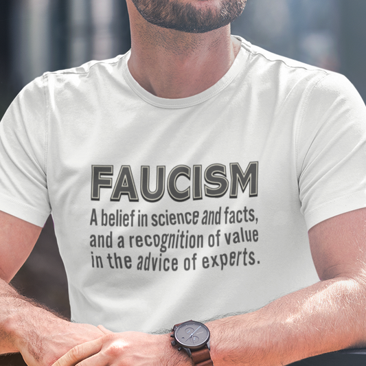 Faucism Dr Fauci t shirt