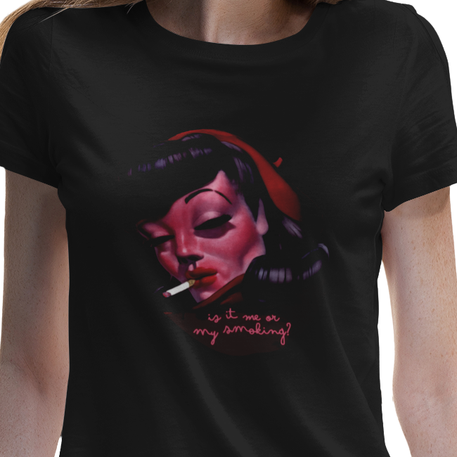 Is it Me or my Smoking? Women's T-Shirt