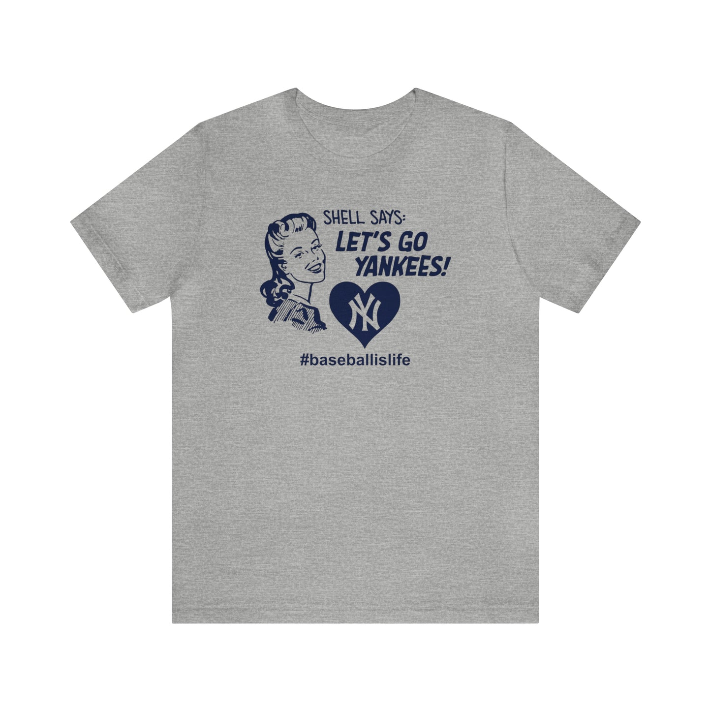 Shell Says Let's Go Yankees - Custom Unisex T-Shirt