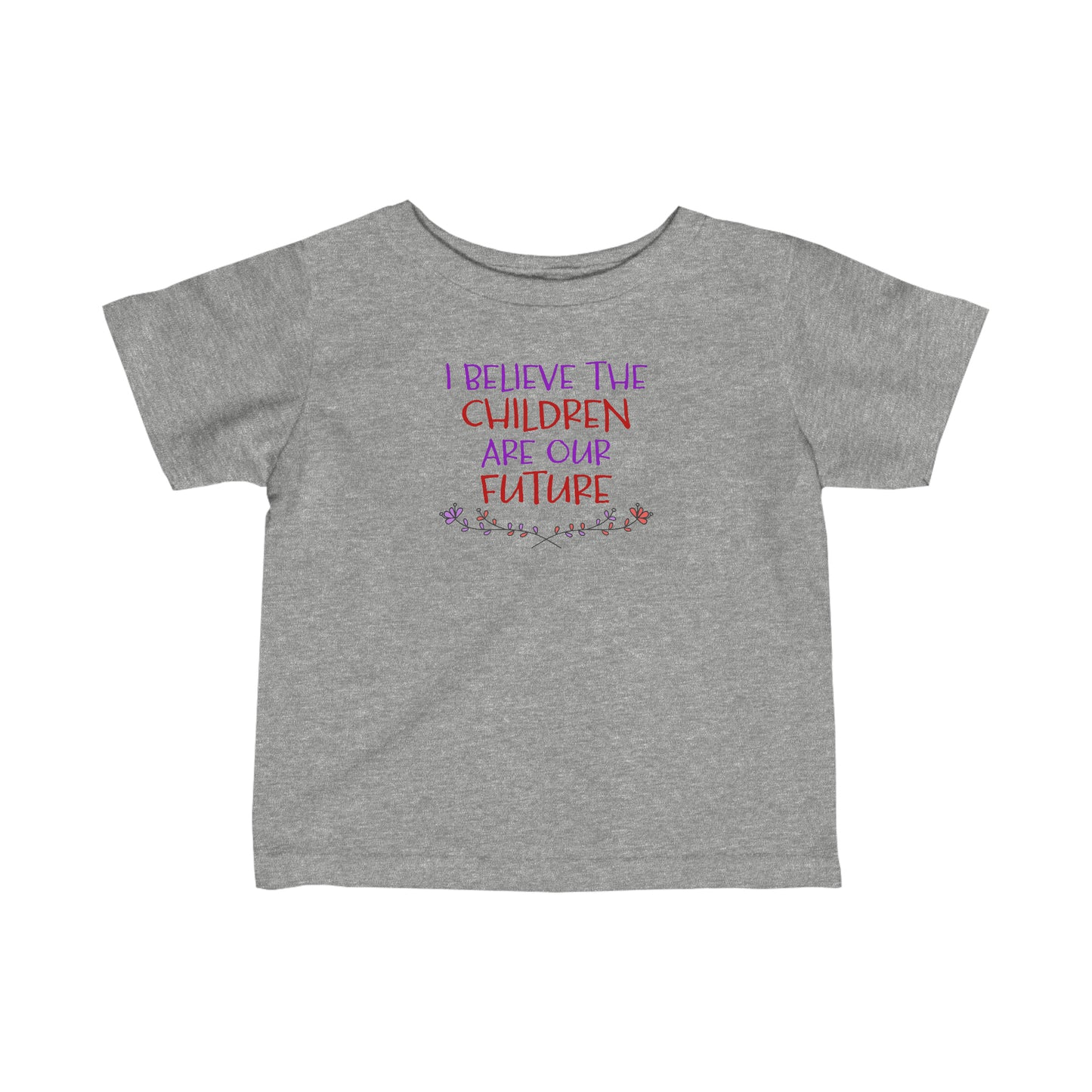 I Believe the Children are Our Future - Baby T-Shirt