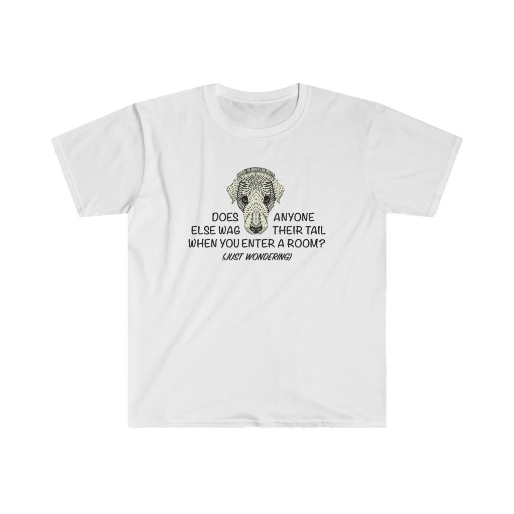 Does Anyone Else Wag Their Tail? - Unisex T-shirt