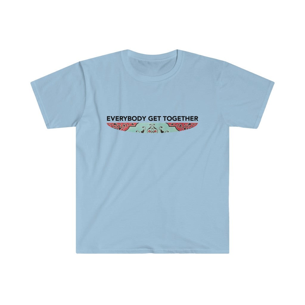Everybody Get Together Unisex T-shirt