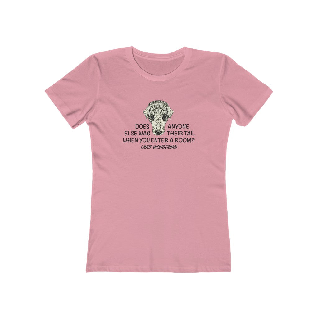 Does Anyone Else Wag Their Tail? - Women's T-shirt