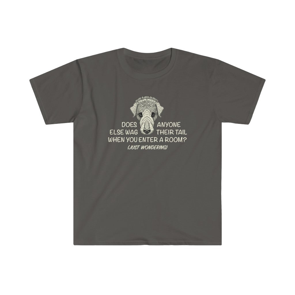 Does Anyone Else Wag Their Tail? - Unisex T-shirt