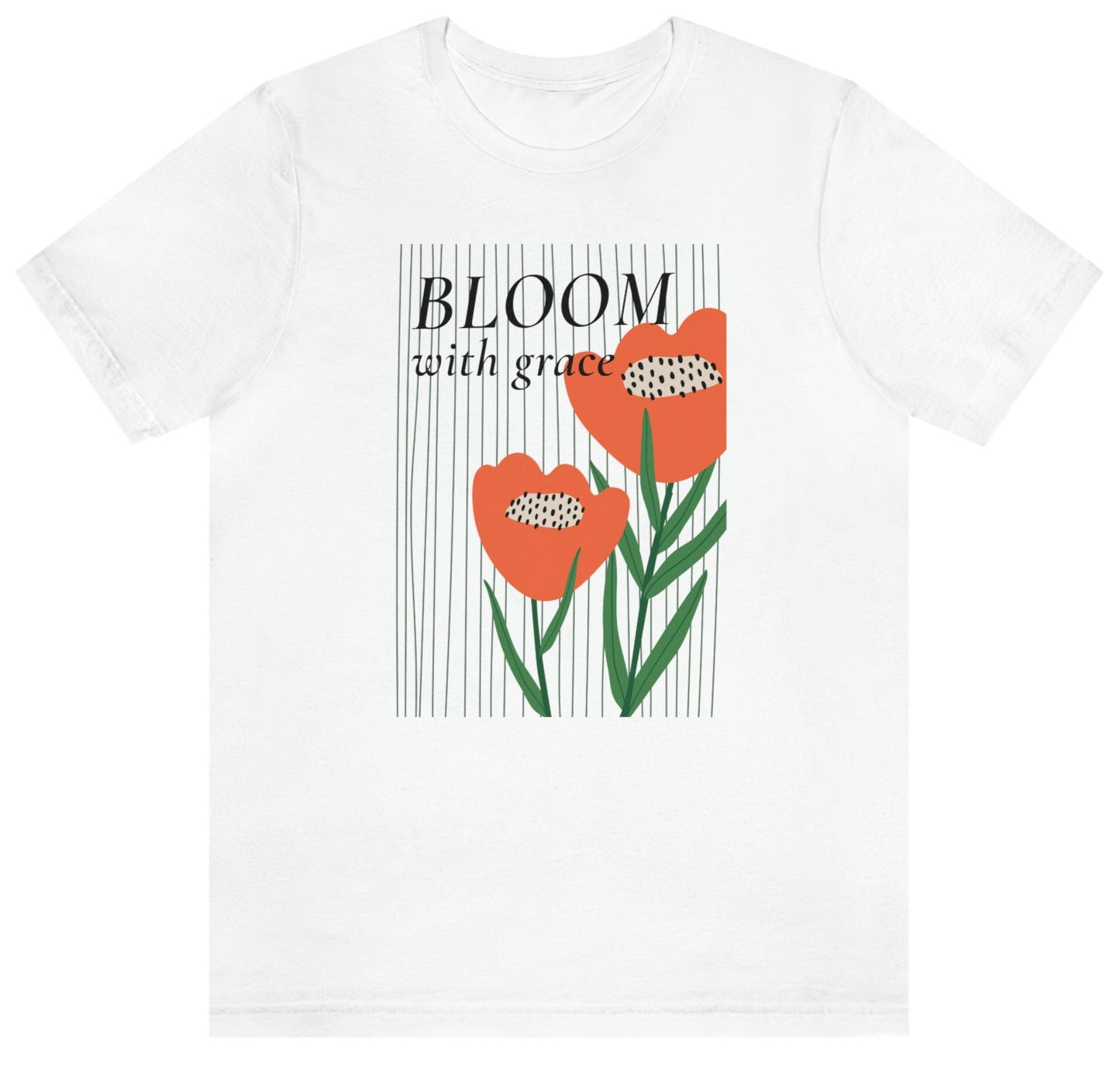 Bloom With Grace - Unisex T-Shirt