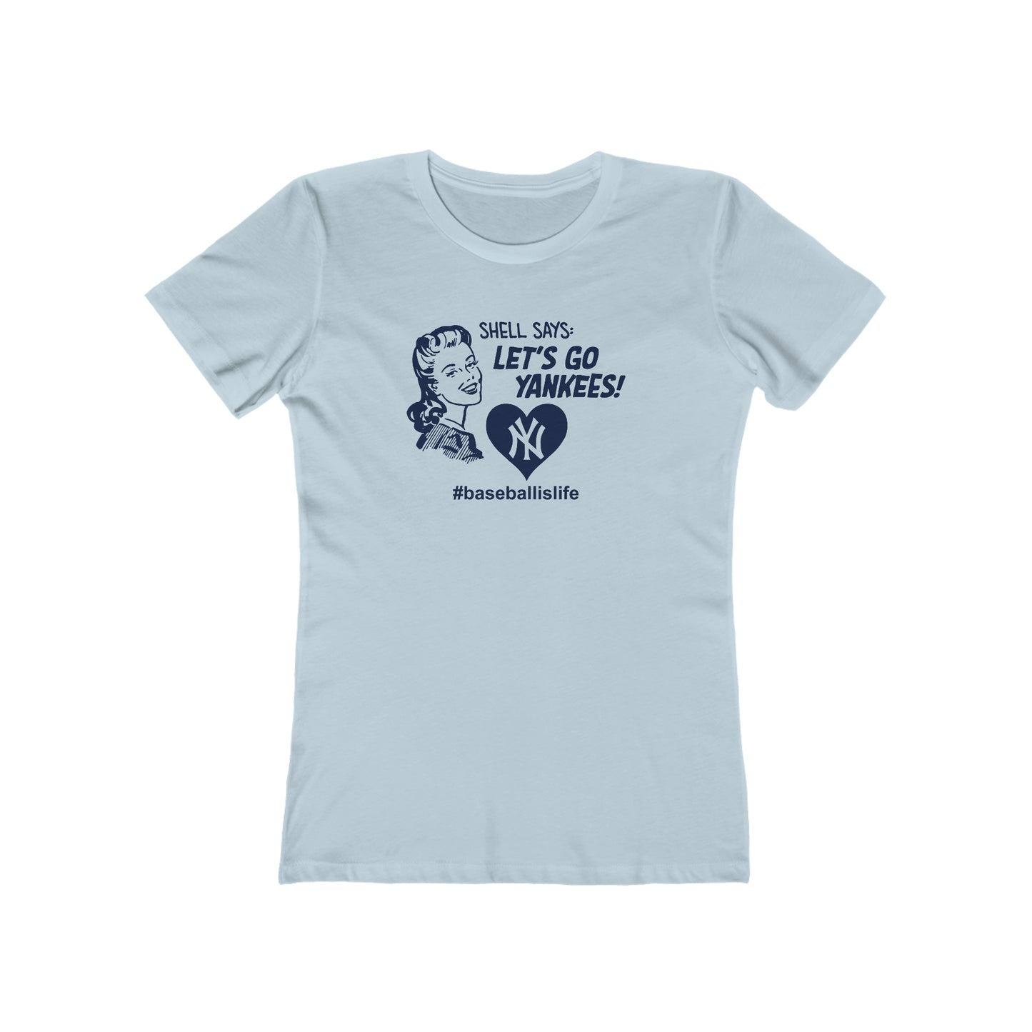 Shell Says Let's Go Yankees - Women's T-Shirt