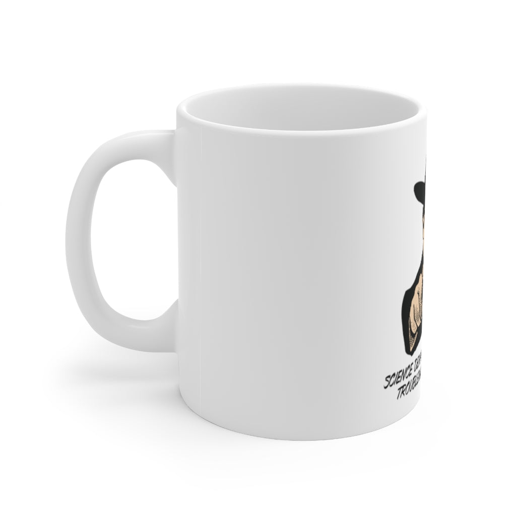 You Lyin' Troublemakers Need to Git! - Ceramic Mug 11oz