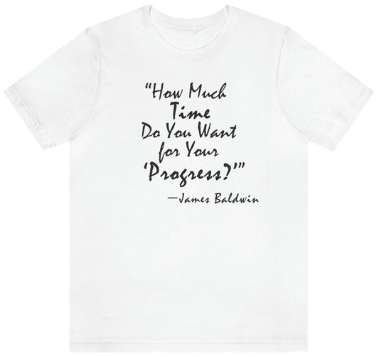 James Baldwin "Progress" - Unisex T-Shirt