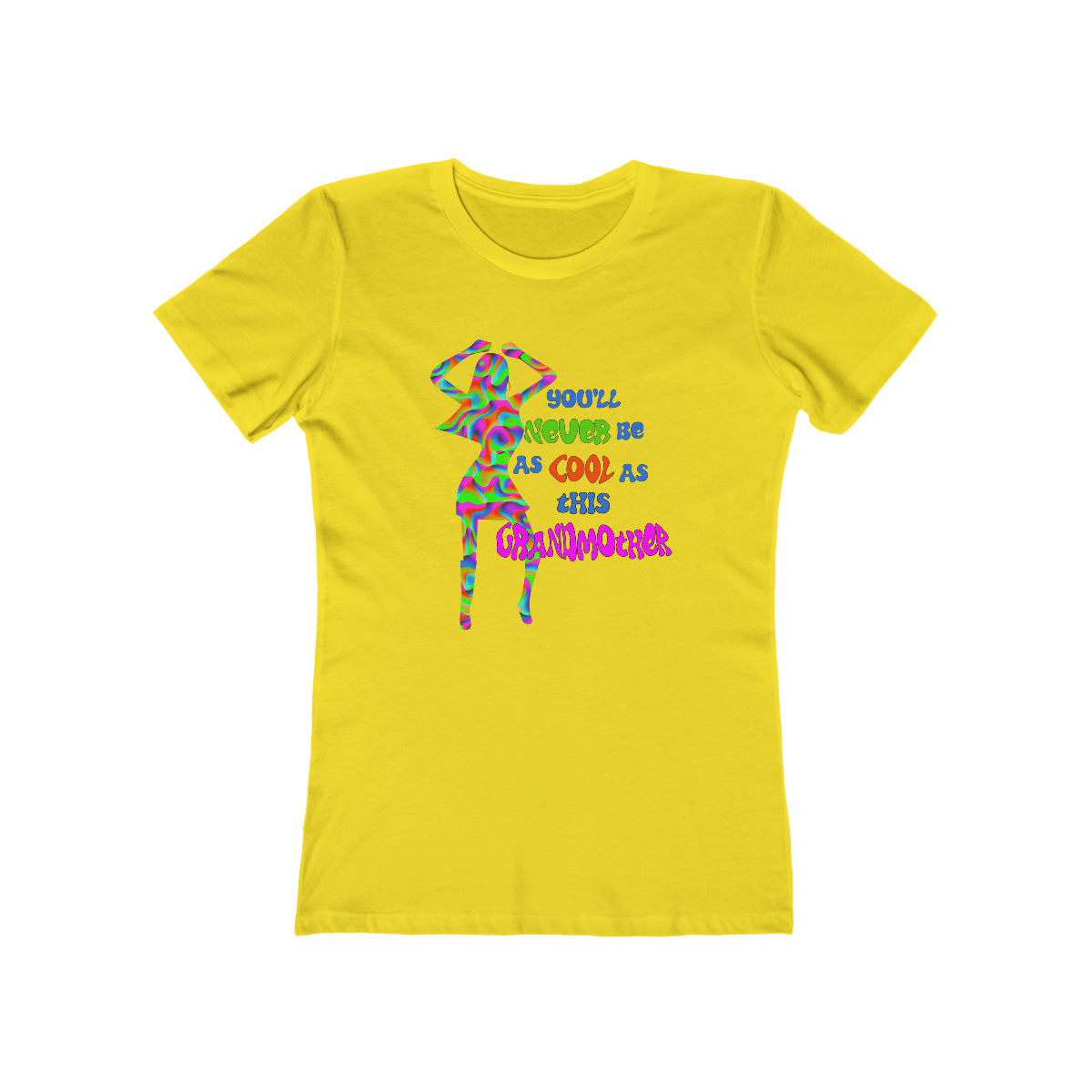 You'll Never Be as Cool as This Grandmother - Women's T-Shirt