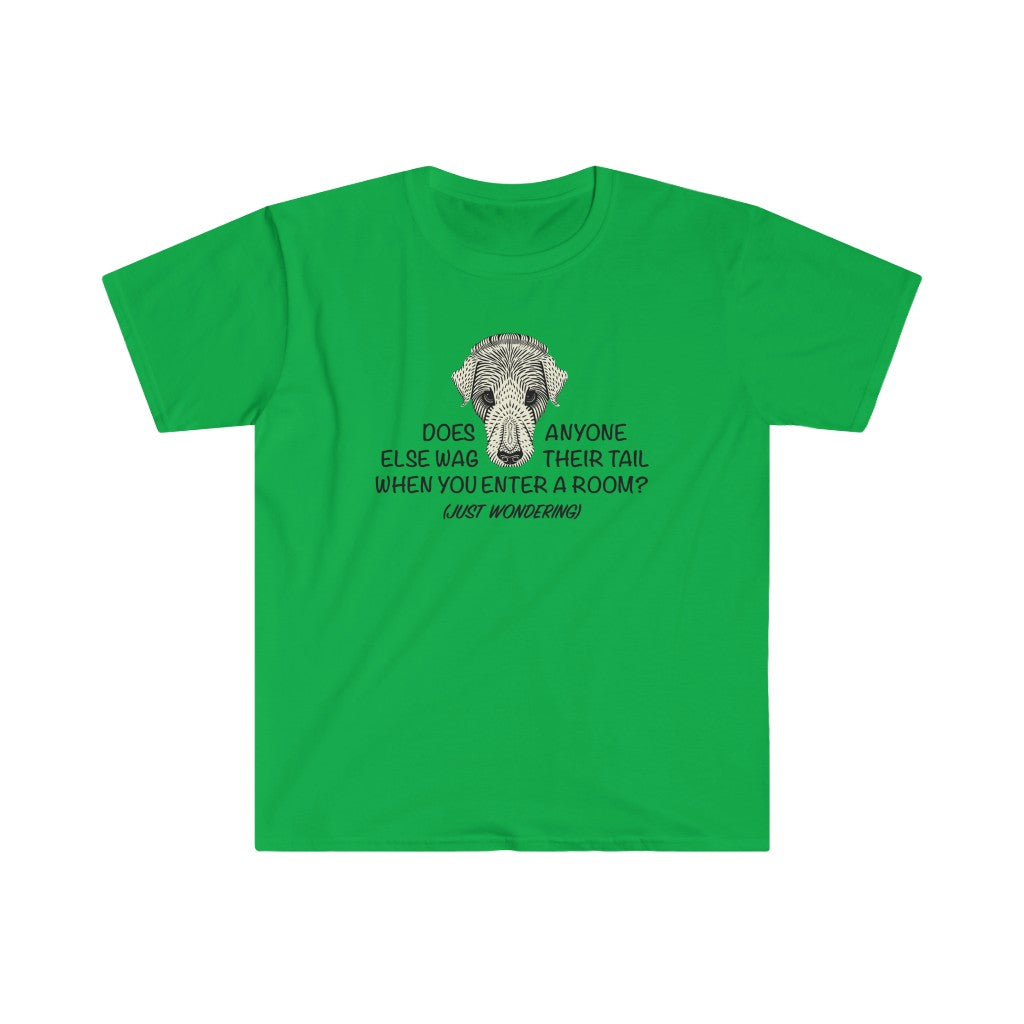 Does Anyone Else Wag Their Tail? - Unisex T-shirt
