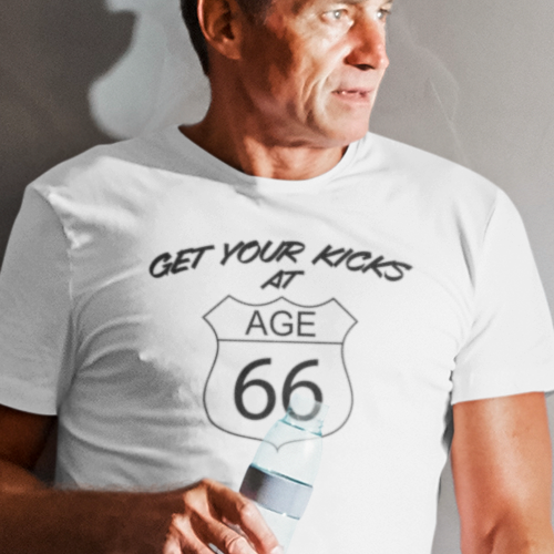 Get Your Kicks at Age 66 - Unisex T-Shirt