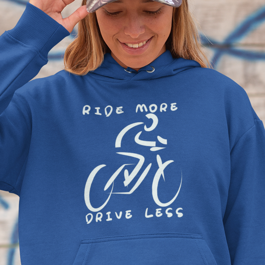 Ride More Drive Less - Unisex Hoodie