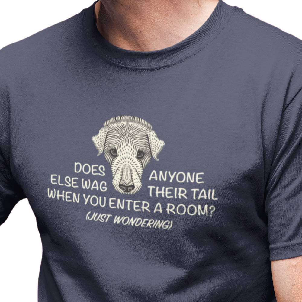 Does Anyone Else Wag Their Tail? - Unisex T-shirt