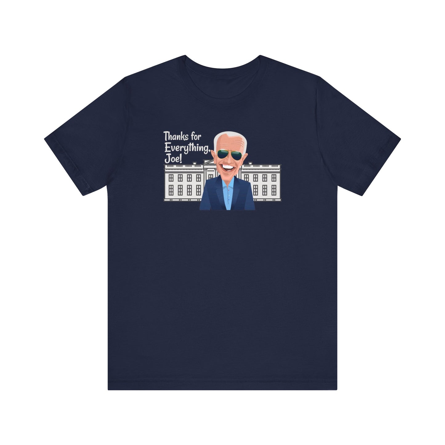 Thanks for Everything, Joe - Unisex T-Shirt