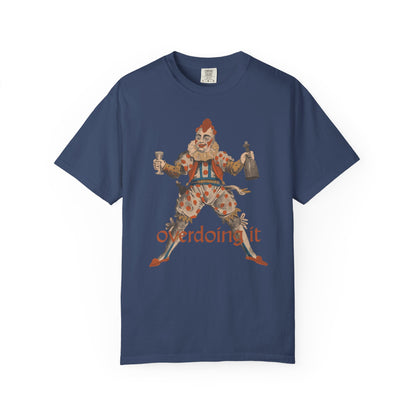 Overdoing It Unisex T-Shirt