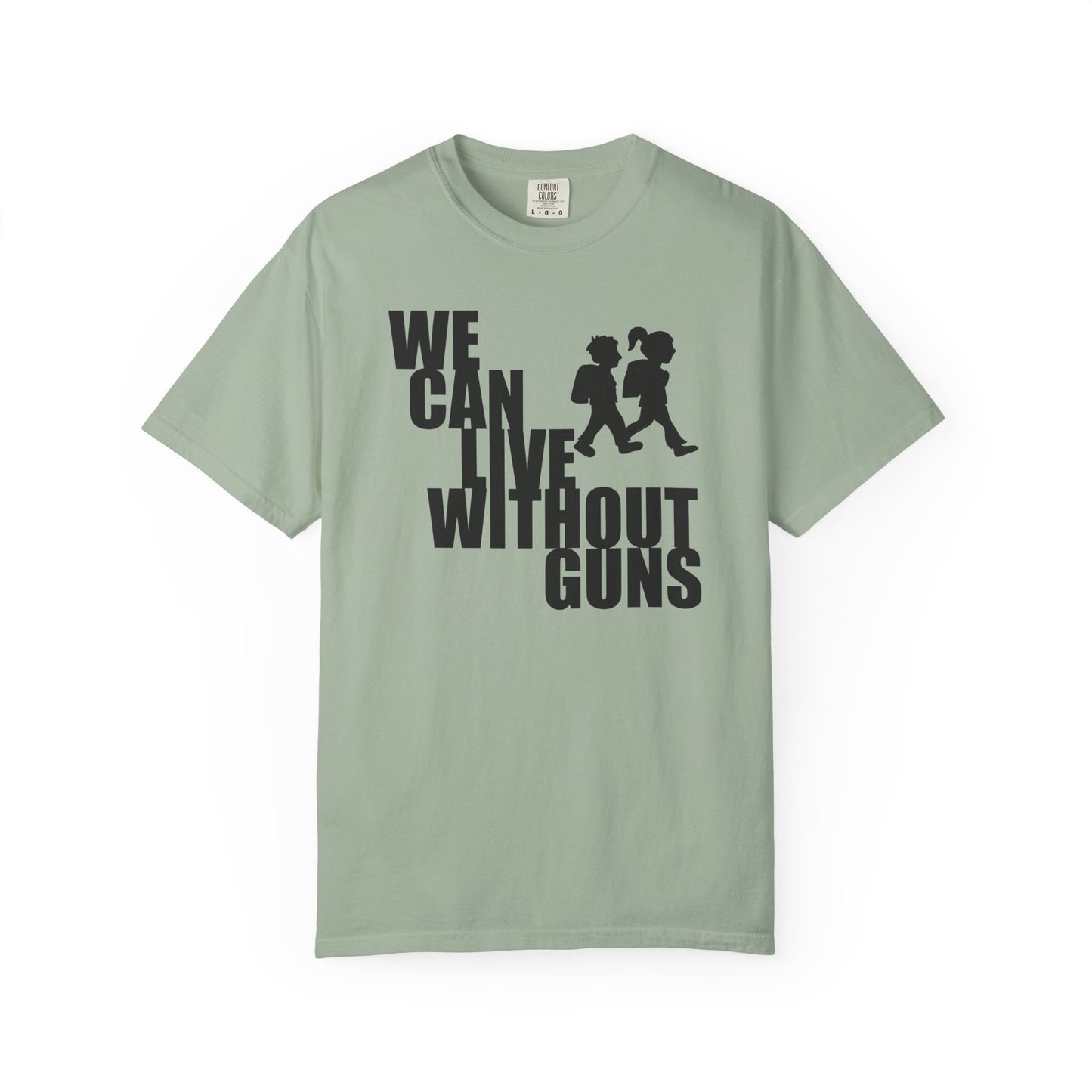 We Can Live Without Guns 2 Unisex T-Shirt