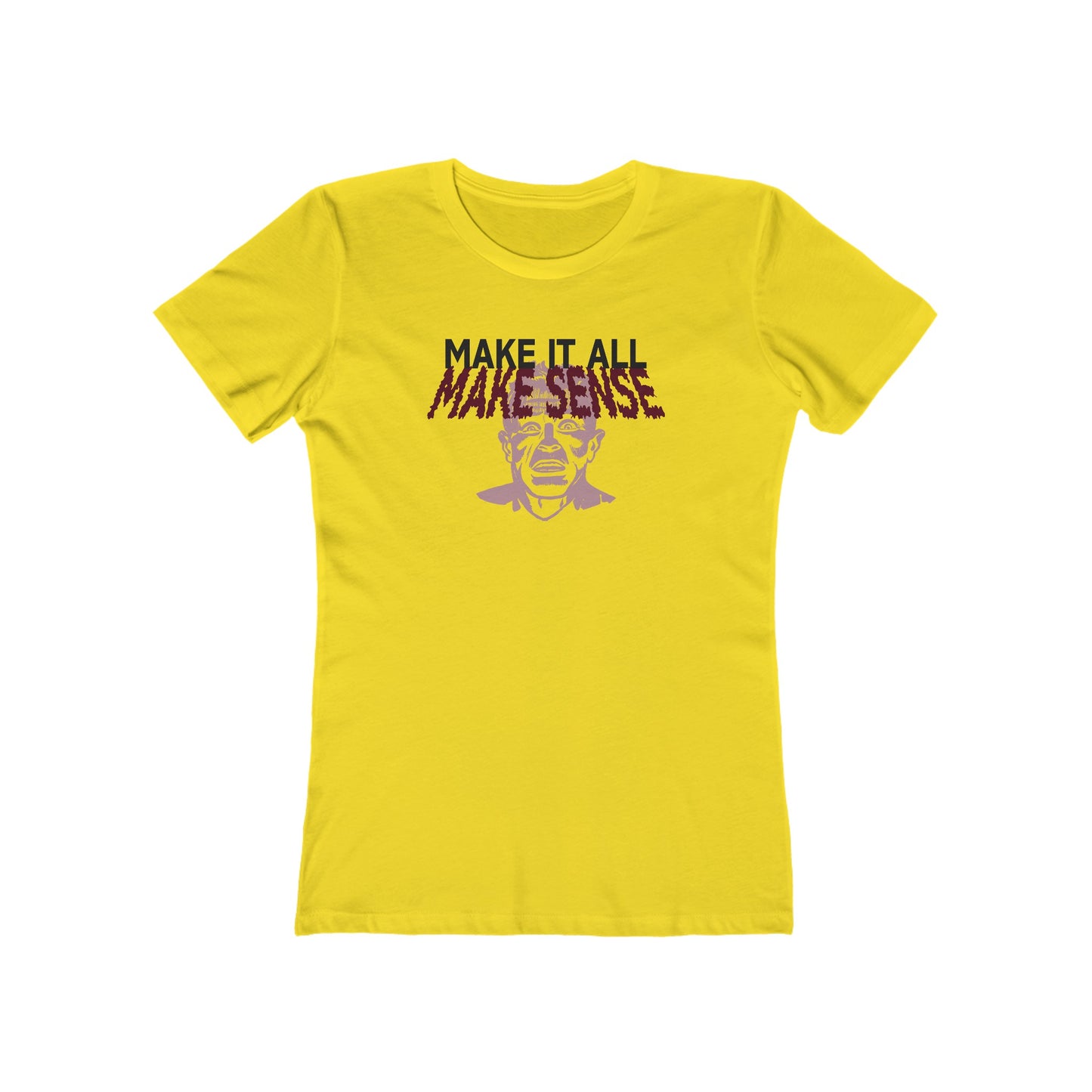 Make it all Make Sense - Women's T-Shirt