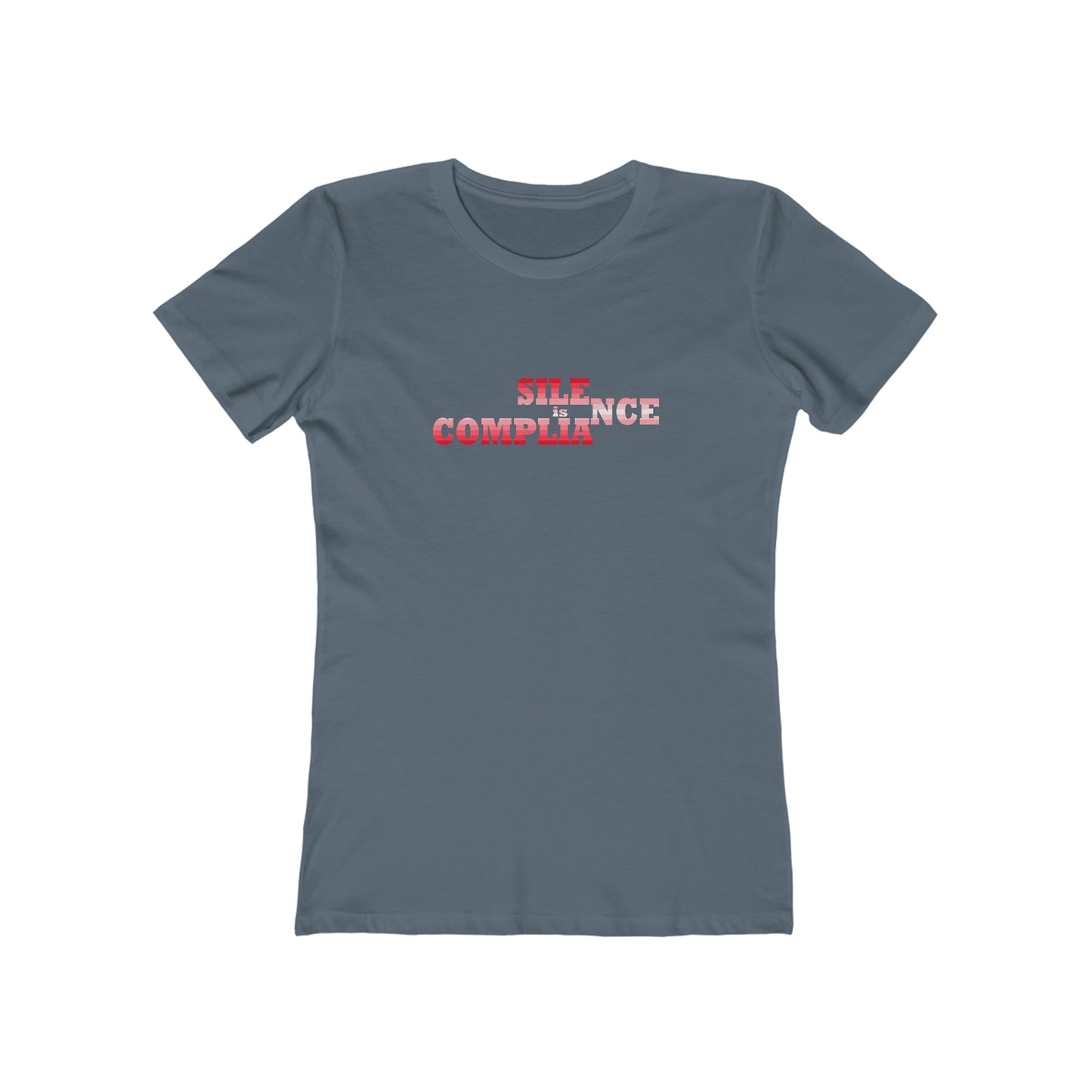 Silence is Compliance - Women's T-Shirt